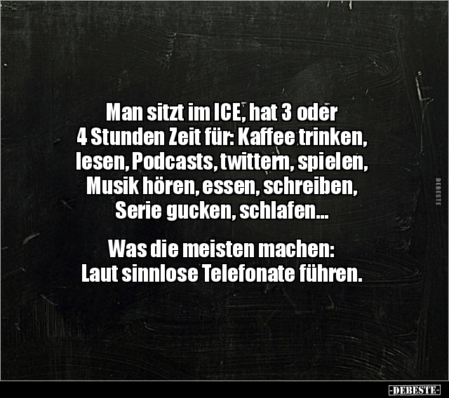 Man sitzt im ICE, hat 3 oder 4 Stunden Zeit für: Kaffee.. - Lustige Bilder | DEBESTE.de