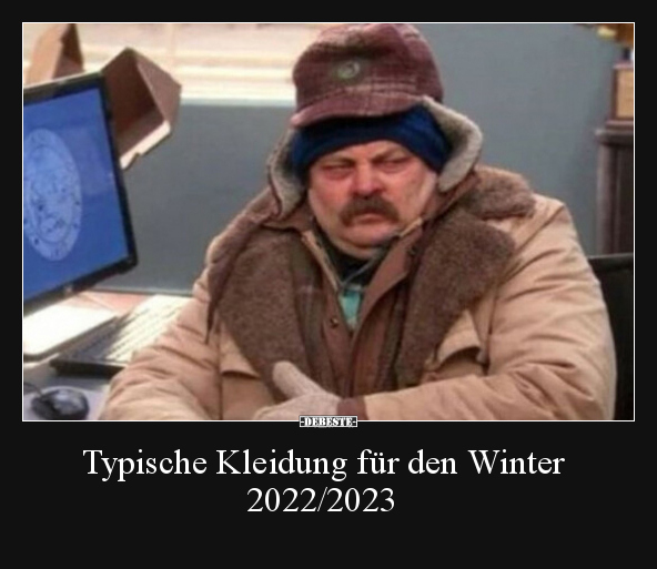 Typische Kleidung für den Winter 2022/2023.. - Lustige Bilder | DEBESTE.de