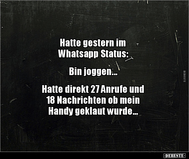 Hatte gestern im Whatsapp Status: Bin.. - Lustige Bilder | DEBESTE.de