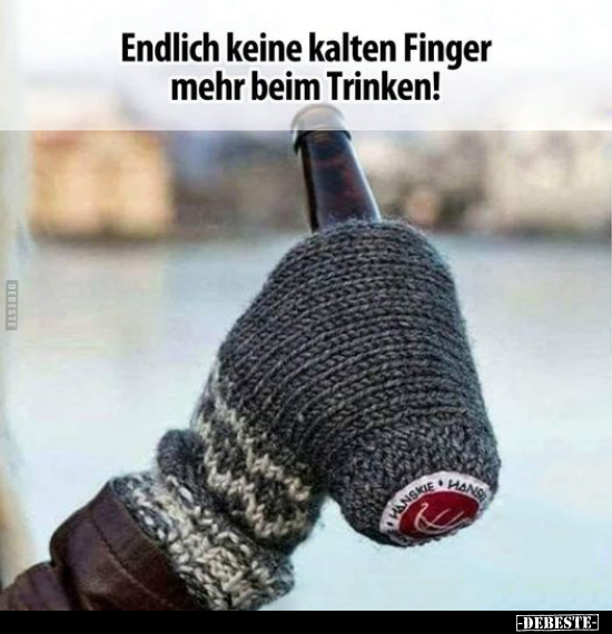 Endlich keine kalten Finger mehr beim Trinken!.. - Lustige Bilder | DEBESTE.de
