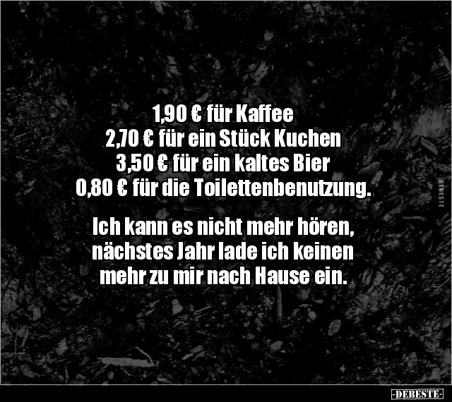 1,90 € für Kaffee, 2,70 € für ein Stück Kuchen.. - Lustige Bilder | DEBESTE.de