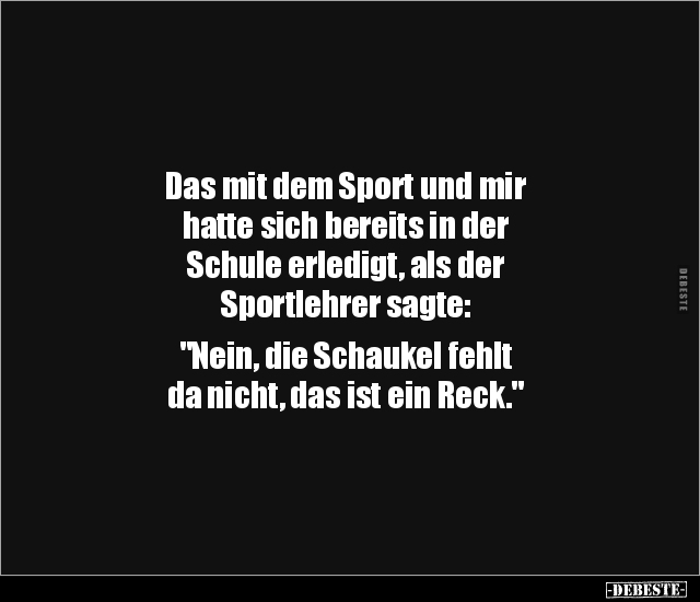 Das mit dem Sport und mir hatte sich bereits in der.. - Lustige Bilder | DEBESTE.de