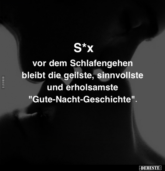 S*x vor dem Schlafengehen bleibt die geilste, sinnvollste.. - Lustige Bilder | DEBESTE.de