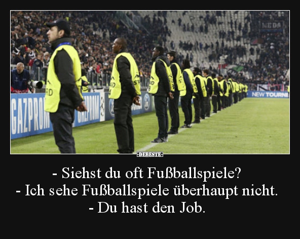 Siehst du oft Fußballspiele?.. - Lustige Bilder | DEBESTE.de
