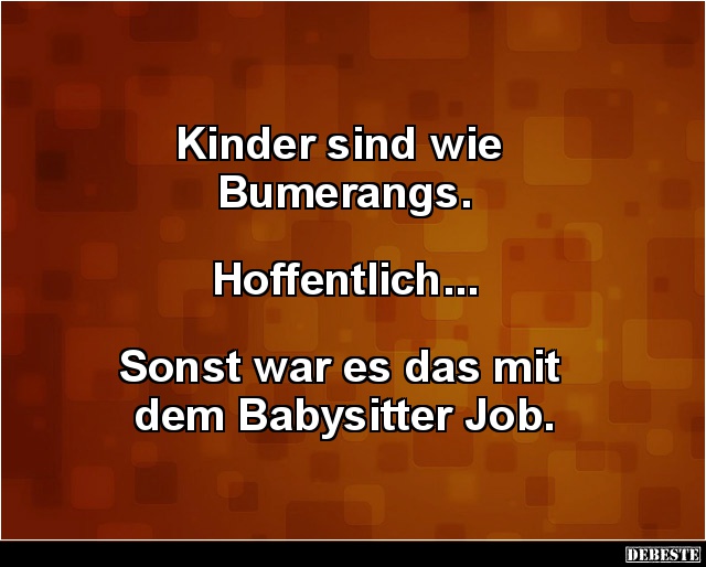 Kinder sind wie Bumerangs. - Lustige Bilder | DEBESTE.de