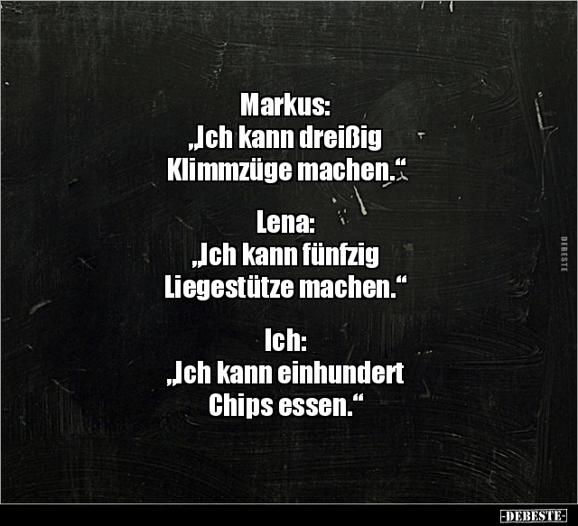 Markus: "Ich kann dreißig Klimmzüge machen.." - Lustige Bilder | DEBESTE.de