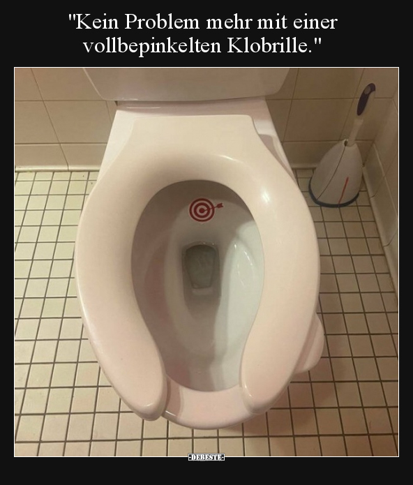 "Kein Problem mehr mit einer vollbepinkelten.." - Lustige Bilder | DEBESTE.de
