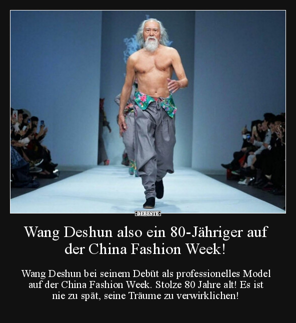 Wang Deshun also ein 80-Jähriger auf der China Fashion.. - Lustige Bilder | DEBESTE.de