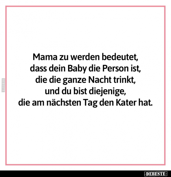 Mama zu werden bedeutet.. - Lustige Bilder | DEBESTE.de