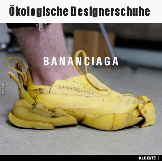 Ökologische Designerschuhe.. - Lustige Bilder | DEBESTE.de