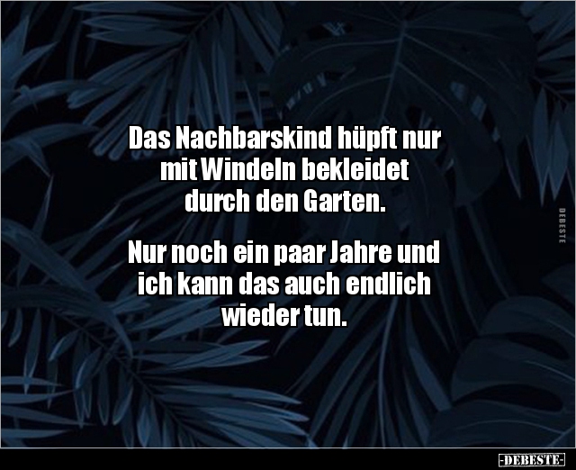 Das Nachbarskind hüpft nur mit Windeln bekleidet.. - Lustige Bilder | DEBESTE.de