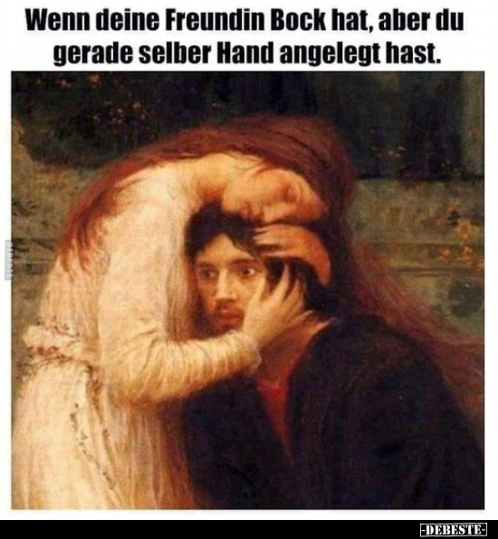 Wenn deine Freundin Bock hat, aber du gerade selber Hand angelegt hast.. - Lustige Bilder | DEBESTE.de
