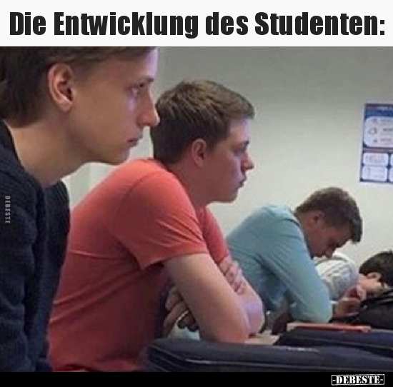 Die Entwicklung des Studenten.. - Lustige Bilder | DEBESTE.de