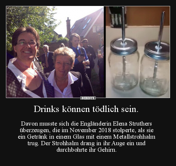 Drinks können tödlich sein. Davon musste sich die.. - Lustige Bilder | DEBESTE.de