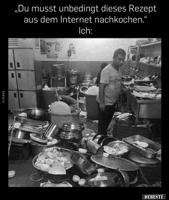 "Du musst unbedingt dieses Rezept aus dem Internet.." - Lustige Bilder | DEBESTE.de