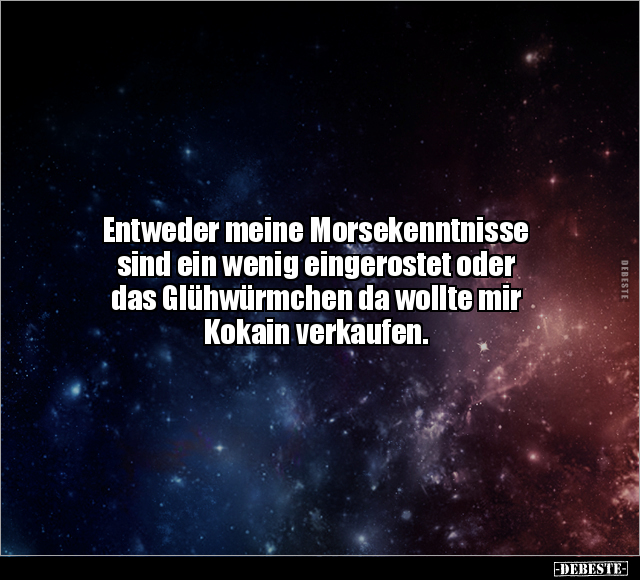 Entweder meine Morsekenntnisse sind ein wenig eingerostet.. - Lustige Bilder | DEBESTE.de