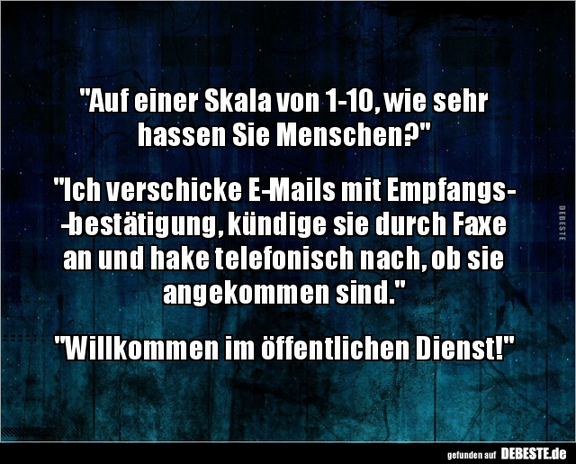 "Auf einer Skala von 1-10, wie sehr hassen Sie.." - Lustige Bilder | DEBESTE.de
