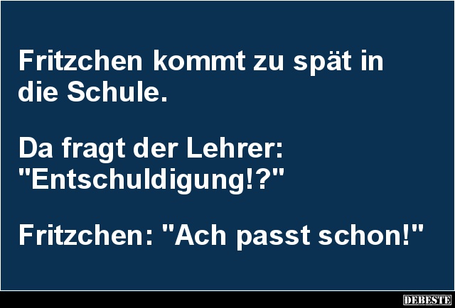 Fritzchen kommt zu spät in die Schule.. - Lustige Bilder | DEBESTE.de
