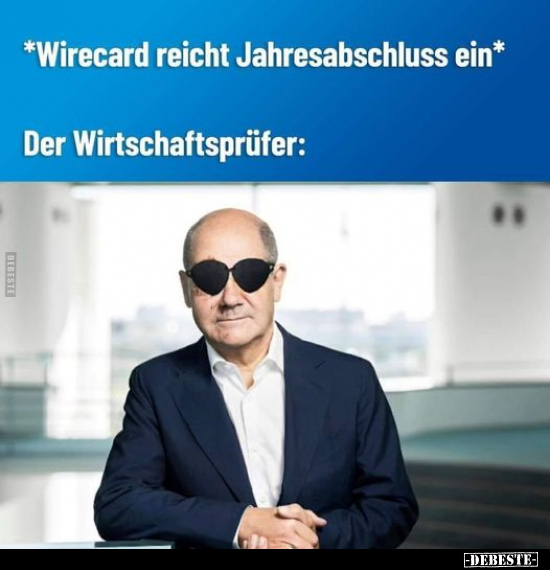 *Wirecard reicht Jahresabschluss ein*.. - Lustige Bilder | DEBESTE.de