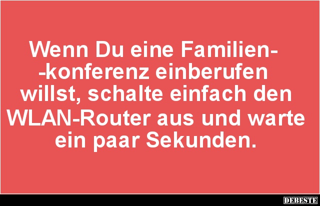 Wenn Du eine Familienkonferenz einberufen willst.. - Lustige Bilder | DEBESTE.de