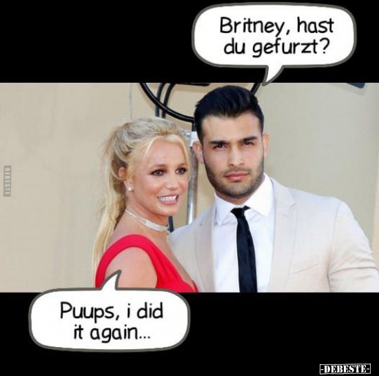 Britney, hast du gefurzt? Puups, i did it again.. - Lustige Bilder | DEBESTE.de