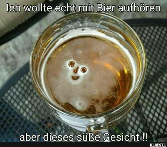 Ich wollte echt mit Bier aufhören aber dieses süße Gesicht!! - Lustige Bilder | DEBESTE.de