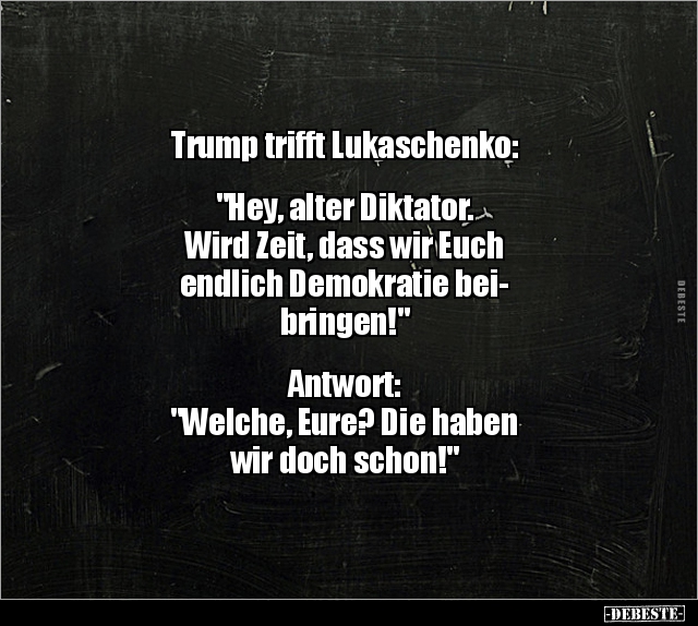 Trump trifft Lukaschenko: "Hey, alter Diktator..." - Lustige Bilder | DEBESTE.de