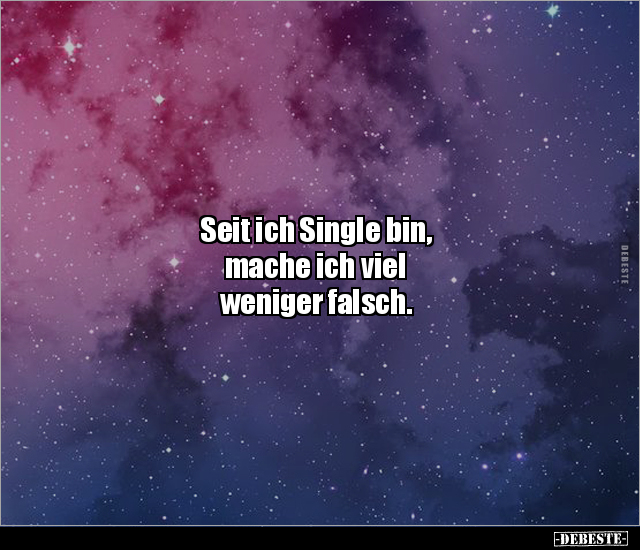 Seit ich Single bin, mache ich viel weniger falsch... - Lustige Bilder | DEBESTE.de