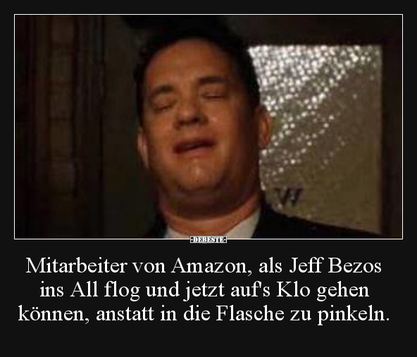Mitarbeiter von Amazon, als Jeff Bezos ins All flog und.. - Lustige Bilder | DEBESTE.de