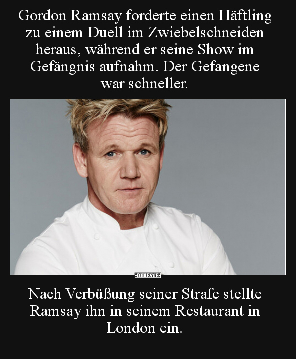 Gordon Ramsay forderte einen Häftling zu einem Duell im.. - Lustige Bilder | DEBESTE.de