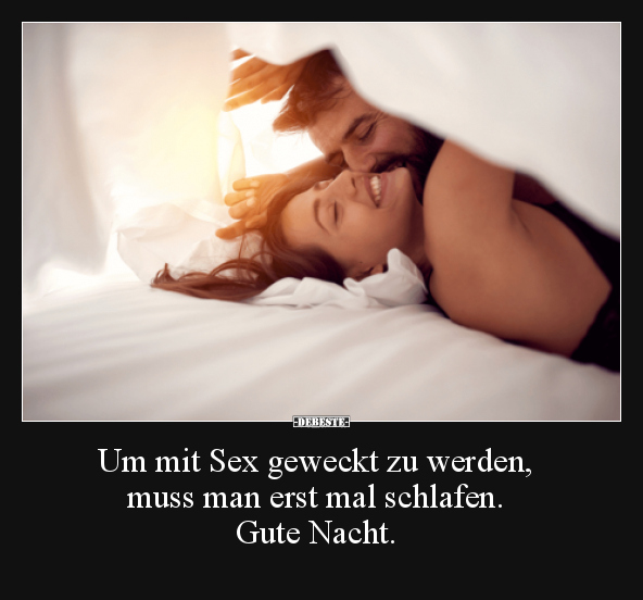 Um mit S*ex geweckt zu werden, muss man erst mal schlafen... - Lustige Bilder | DEBESTE.de