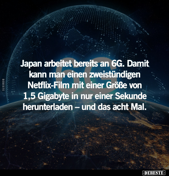 Japan arbeitet bereits an 6G.. - Lustige Bilder | DEBESTE.de