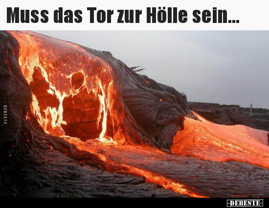 Muss das Tor zur Hölle sein... - Lustige Bilder | DEBESTE.de