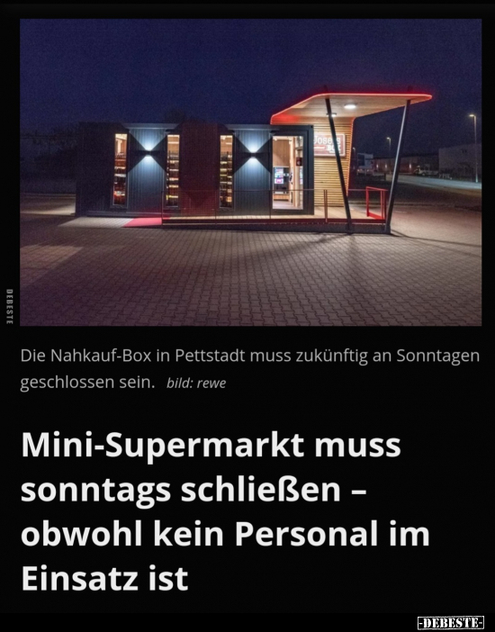 Mini-Supermarkt muss sonntags schließen - obwohl kein.. - Lustige Bilder | DEBESTE.de
