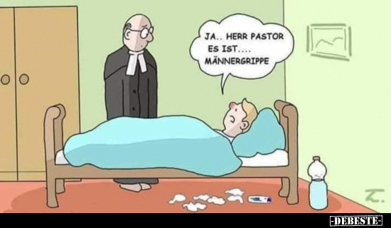 Ja... Herr Pastor es ist... Männergrippe... - Lustige Bilder | DEBESTE.de