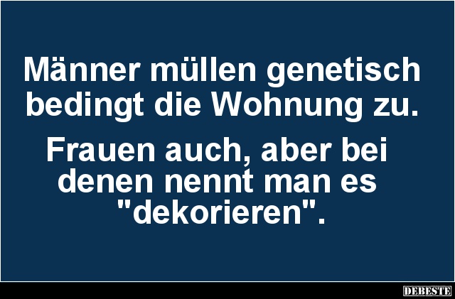 Männer müllen genetisch bedingt die Wohnung zu.. - Lustige Bilder | DEBESTE.de