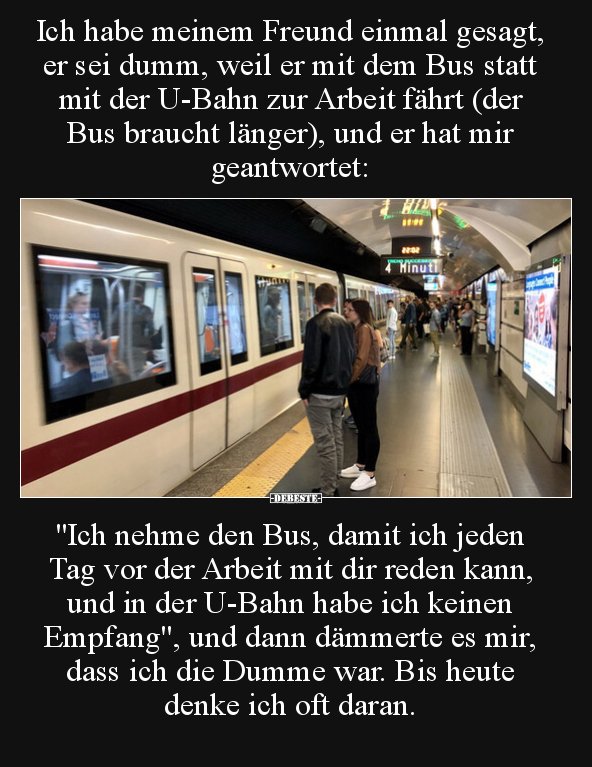 Ich habe meinem Freund einmal gesagt, er sei dumm, weil er.. - Lustige Bilder | DEBESTE.de
