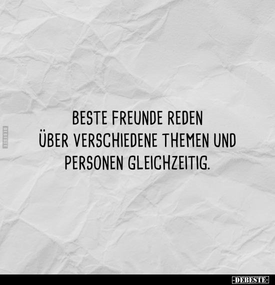 Beste Freunde reden über verschiedene Themen und Personen.. - Lustige Bilder | DEBESTE.de
