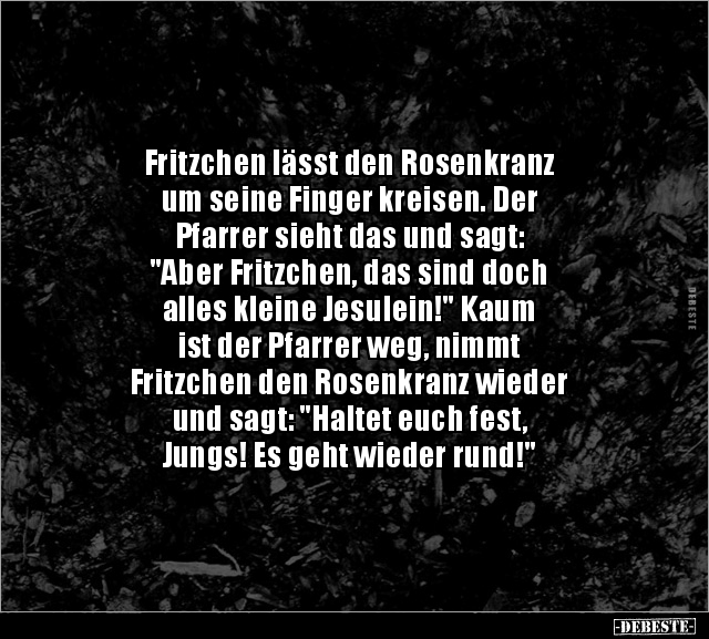 Fritzchen lässt den Rosenkranz um seine Finger kreisen.. - Lustige Bilder | DEBESTE.de