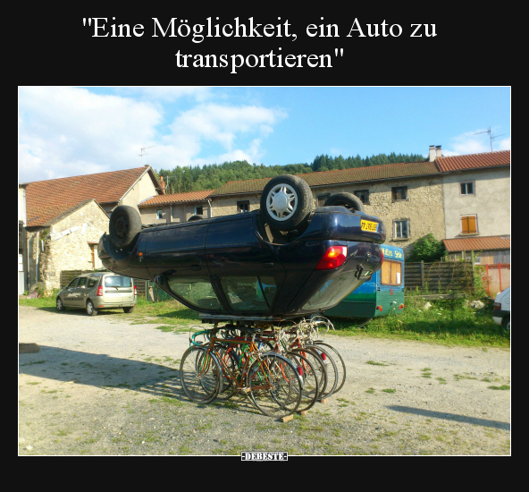 "Eine Möglichkeit, ein Auto zu transportieren".. - Lustige Bilder | DEBESTE.de