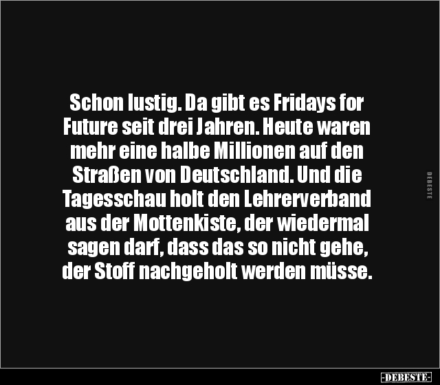 Schon lustig. Da gibt es Fridays for Future seit drei.. - Lustige Bilder | DEBESTE.de