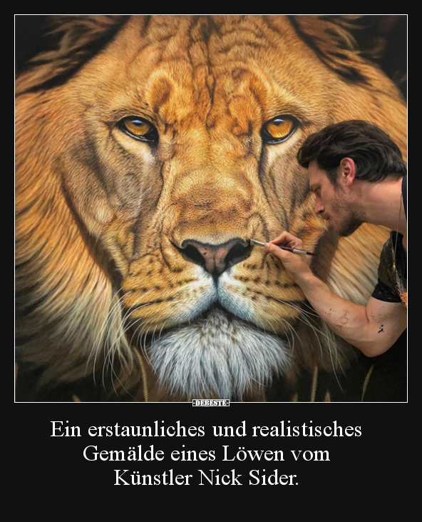 Ein erstaunliches und realistisches Gemälde eines Löwen.. - Lustige Bilder | DEBESTE.de