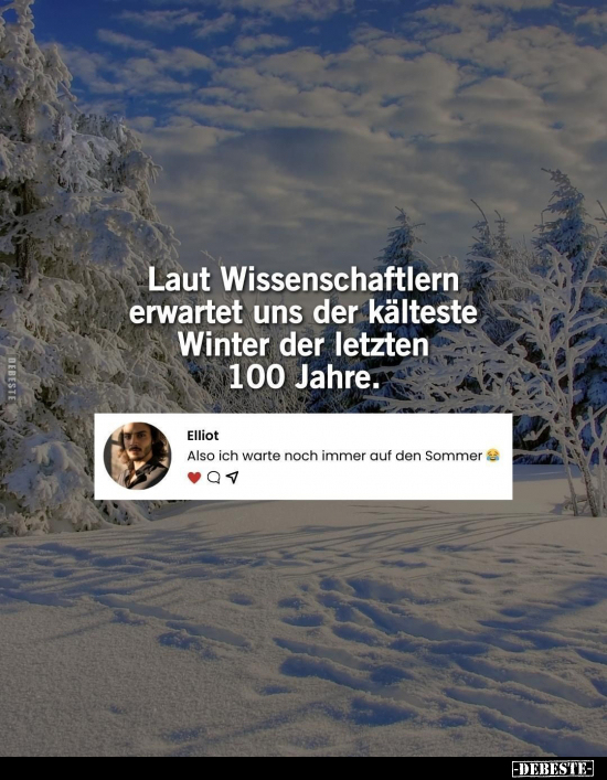 Laut Wissenschaftlern erwartet uns der kälteste Winter.. - Lustige Bilder | DEBESTE.de