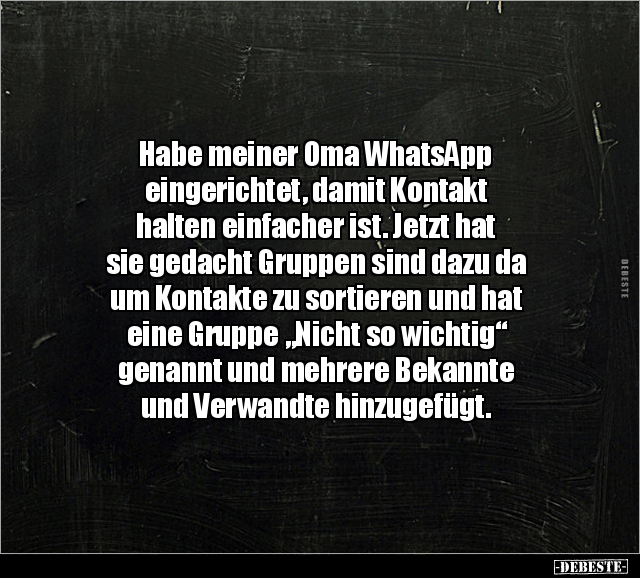 Habe meiner Oma WhatsApp eingerichtet, damit Kontakt.. - Lustige Bilder | DEBESTE.de