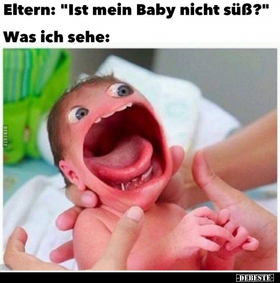 Eltern: "Ist mein Baby nicht süß?" - Lustige Bilder | DEBESTE.de
