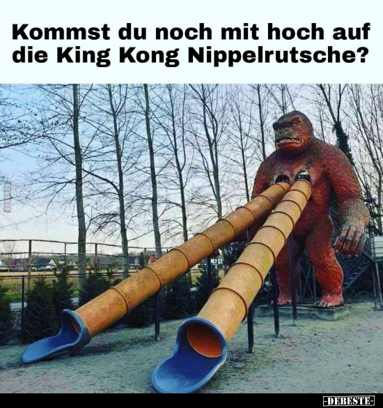 Kommst du noch mit hoch auf die King Kong.. - Lustige Bilder | DEBESTE.de