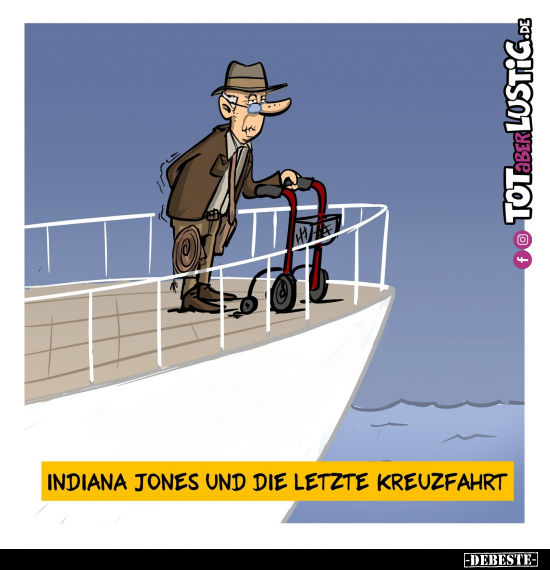 Indiana Jones und die letzte Kreuzfahrt.. - Lustige Bilder | DEBESTE.de
