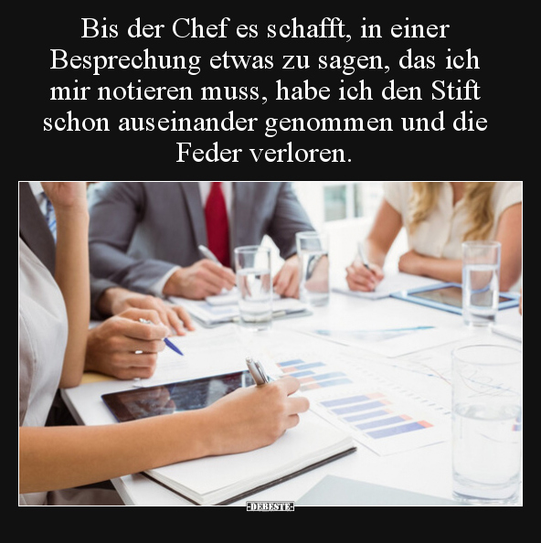Bis der Chef es schafft, in einer Besprechung etwas zu.. - Lustige Bilder | DEBESTE.de
