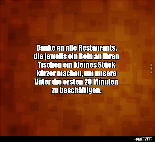 Danke an alle Restaurants, die jeweils ein Bein an ihren.. - Lustige Bilder | DEBESTE.de