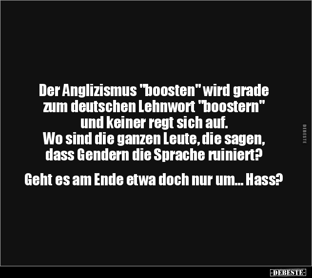 Der Anglizismus "boosten" wird grade zum deutschen.. - Lustige Bilder | DEBESTE.de
